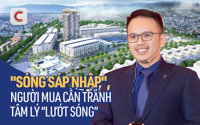Phó TGĐ Batdongsan.com.vn: “Ăn theo” sóng sáp nhập tỉnh nhìn từ bài học giá đất Hà Tây cũ tăng từ 2,6 đến 15 lần
